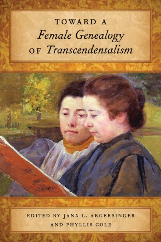 Toward A Female Genealogy Of Transcendentalism Jana L Argersinger