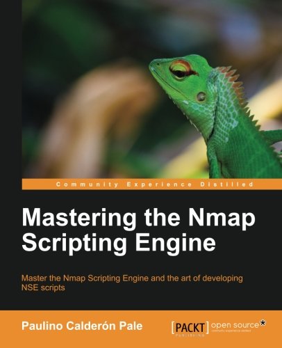 Mastering Nmap Scripting Engine Paulino Calderon Pale