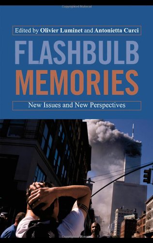 Flashbulb Memories New Issues And New Perspectives 1st Edition Olivier Luminet