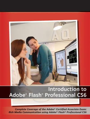 Introduction To Adobe Flash Professional Cs6 With Aca Certification Agi Creative Team