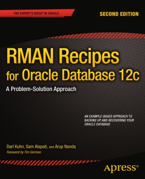Rman Recipes For Oracle Database 12c 2nd Edition Darl Kuhn Sam Alapati