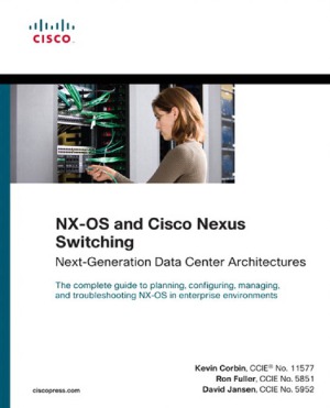 Nxos And Cisco Nexus Switching Kevin Corbin Ron Fuller David Jansen