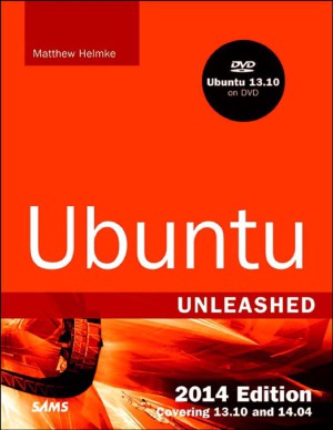 Ubuntu Unleashed 2014 Edition Covering 1310 And 1404 Matthew Helmke