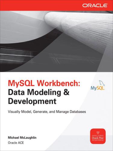 Mysql Workbench Data Modeling Development Oracle Press Michael Mclaughlin