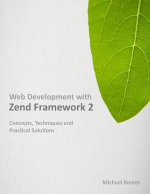 Web Development With Zend Framework 2 Michael Romer