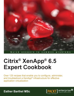 Citrix Xenapp 65 Expert Cookbook Esther Barthel