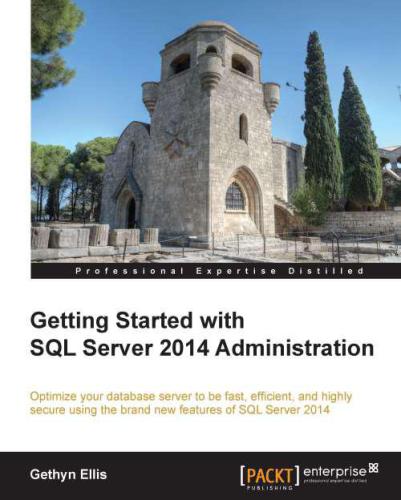 Getting Started With Sql Server 2014 Administration Gethyn Ellis