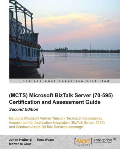 Microsoft Biztalk Server 2010 70595 Certification Guide 2nd Edition Johan Hedberg