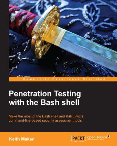 Penetration Testing With The Bash Shell Keith Makan