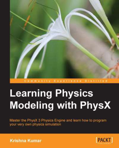Learning Physics Modeling With Physx Krishna Kumar