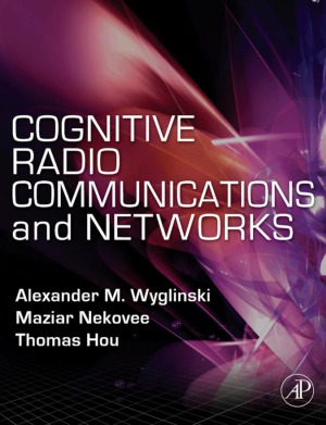 Cognitive Radio Communications And Networks Principles And Practice Alexander M Wyglinski