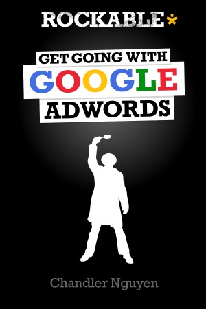 Get Going With Google Adwords Chandler Nguyen