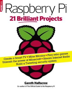 Raspberry Pi 21 Brilliant Projects Gareth Halfacree