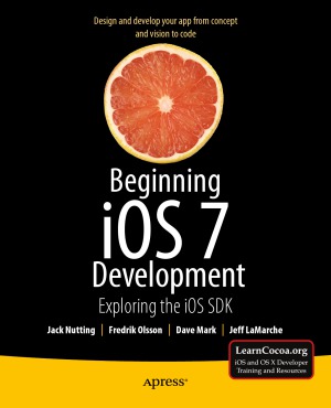 Beginning Ios 7 Development Exploring The Ios Sdk Jack Nutting