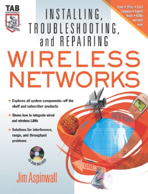 Installing Troubleshooting And Repairing Wireless Networks Jim Aspinwall