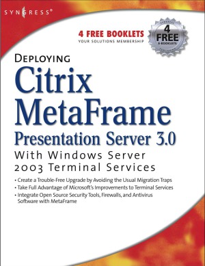 Deploying Citrix Metaframe Presentation Server 30 With Windows Server 2003 Terminal Services Melissa Craft Editor