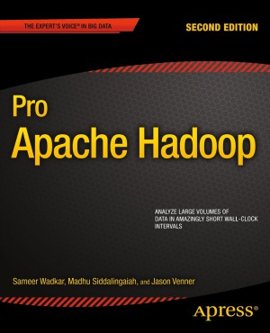 Pro Apache Hadoop Second Edition Sameer Wadkar Madhu Siddalingaiah