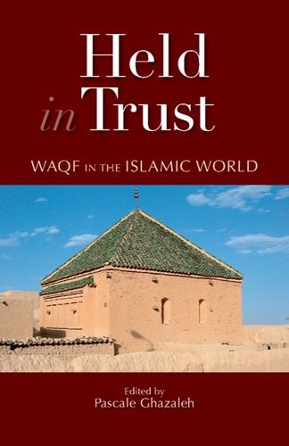 Held In Trust Waqf In The Islamic World 1st Edition Pascale Gazaleh