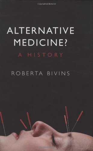 Alternative Medicine A History 1st Edition Roberta Bivins
