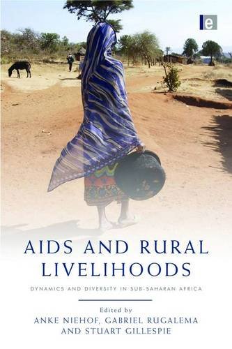 Aids And Rural Livelihoods Dynamics And Diversity In Subsaharan Africa 1st Edition Anke Niehof
