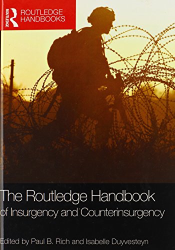 The Routledge Handbook Of Insurgency And Counterinsurgency Paul B Rich
