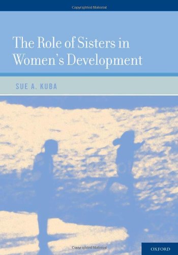 The Role Of Sisters In Womens Development 1st Edition Sue A Kuba