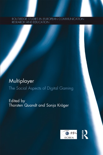 Multiplayer The Social Aspects Of Digital Gaming Quandt Thorsten Krger