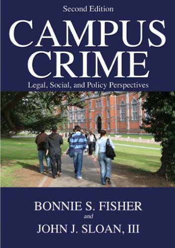 Campus Crime Legal Social And Policy Perspectives 2nd Edition Bonnie S Fisher
