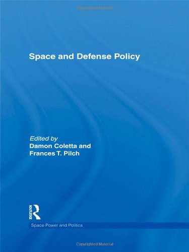 Space And Defense Policy 1st Edition Damon Coletta Frances T Pilch