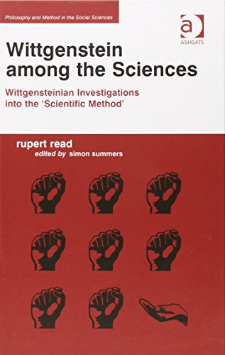 Wittgenstein Among The Sciences Wittgensteinian Investigations Into The Scientific Method Rupert Read