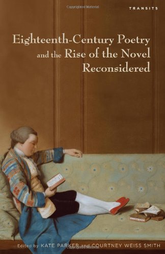 Eighteenthcentury Poetry And The Rise Of The Novel Reconsidered Kate Parker Ed