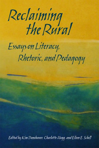 Reclaiming The Rural Essays On Literacy Rhetoric And Pedagogy 1st Kim Donehower