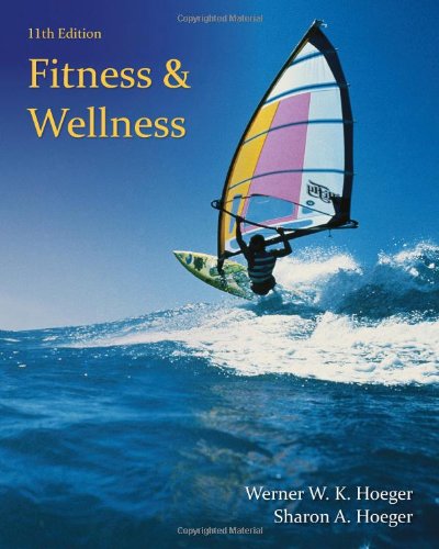 Fitness And Wellness 11th Edition Wener Wk Hoeger Sharon A Hoeger