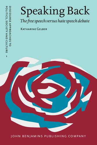 Speaking Back The Free Speech Versus Hate Speech Debate Katharine Gelber