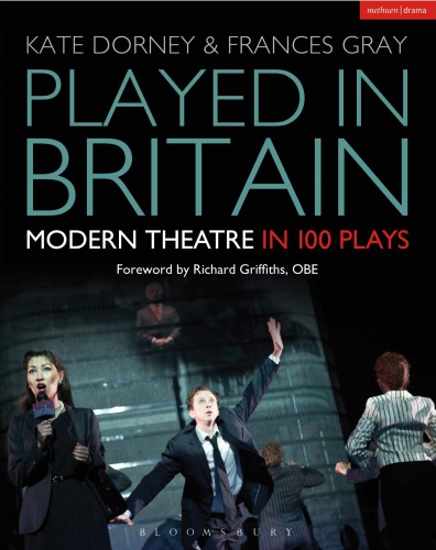 Played In Britain Modern Theatre In 100 Plays 1st Edition Dorney