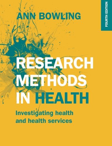 Research Methods In Health Investigating Health And Health Services 4th Edition Ann Bowling