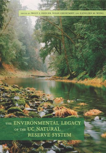 The Environmental Legacy Of The Uc Natural Reserve System Peggy L Fiedler