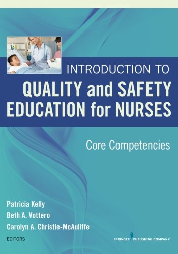 Introduction To Quality And Safety Education For Nurses Core Competencies 1st Patricia Kelly