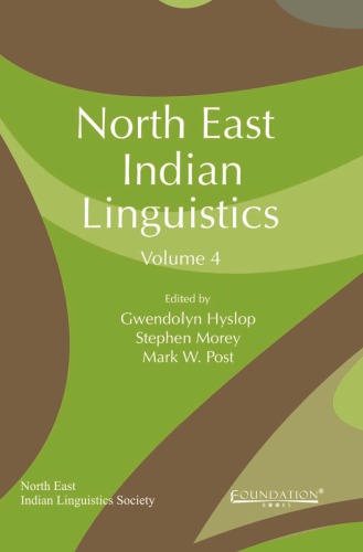 North East Indian Linguistics Volume 4 Hyslop Gwendolyn Morey