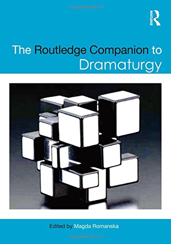 The Routledge Companion To Dramaturgy 1st Edition Magda Romanska