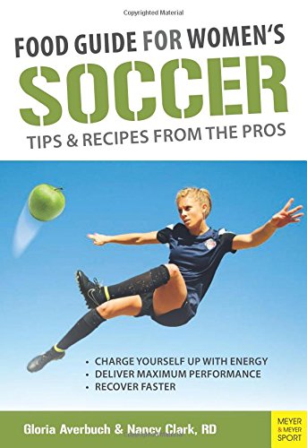 Food Guide For Womens Soccer Tips Recipes From The Rep New Gloria Averbuch