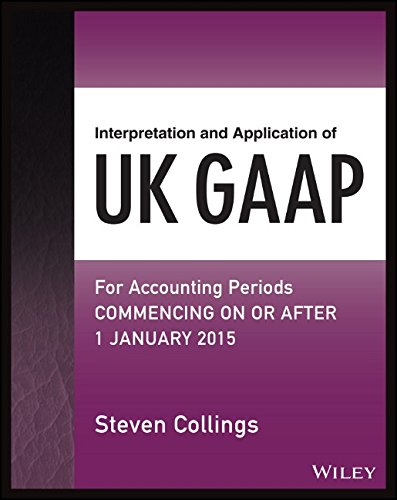 Interpretation And Application Of Uk Gaap For Accounting Periods Commencing On Or After 1 January 2015 1st Edition Steven Collings