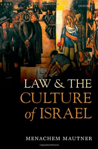 Law And The Culture Of Israel 1st Edition Menachem Mautner