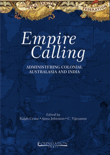 Empire Calling Administering Colonial Australasia And India Crane