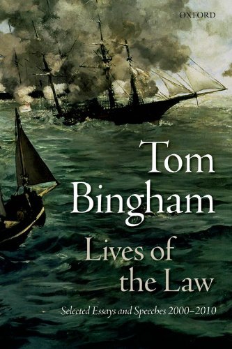Lives Of The Law Selected Essays And Speeches 20002010 1st Edition Tom Bingham