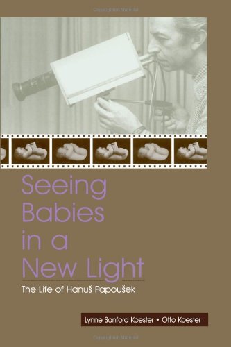 Seeing Babies In A New Light The Life Of Hanus Papousek Otto Koester