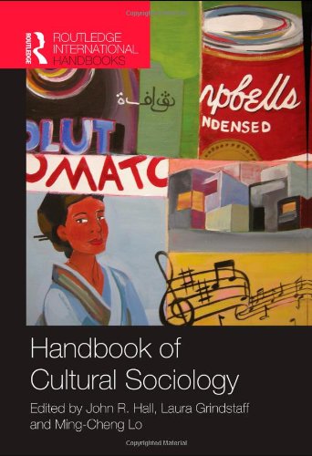 Handbook Of Cultural Sociology 1st Edition John R Hall Laura Grindstaff