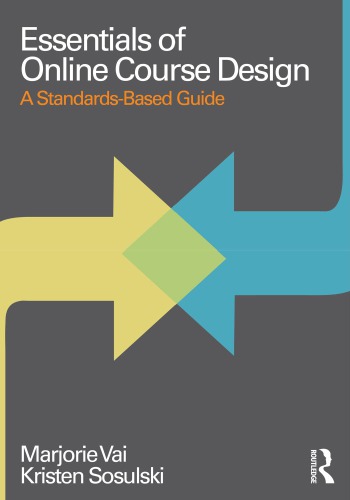 Essentials Of Online Course Design A Standardsbased Guide Marjorie Vai