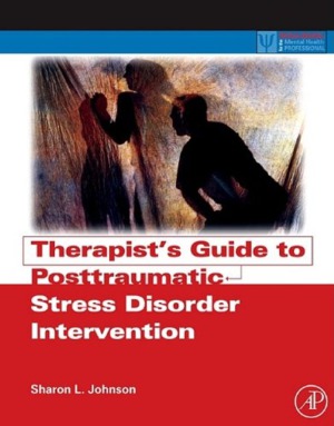Therapists Guide To Posttraumatic Stress Disorder Intervention Sharon L Johnson