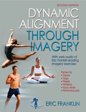 Dynamic Alignment Through Imagery 2nd Edition Eric Franklin